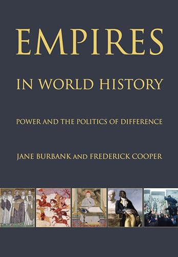 Empires in World History - Power and the Politics of Difference: Power and the Politics of Difference