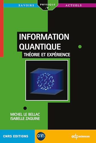 L'information quantique: Théorie et expériences