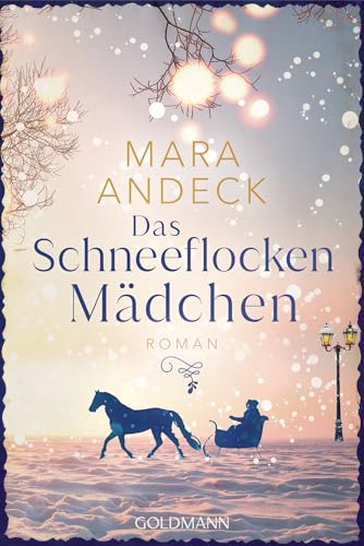 Das Schneeflockenmädchen: Roman