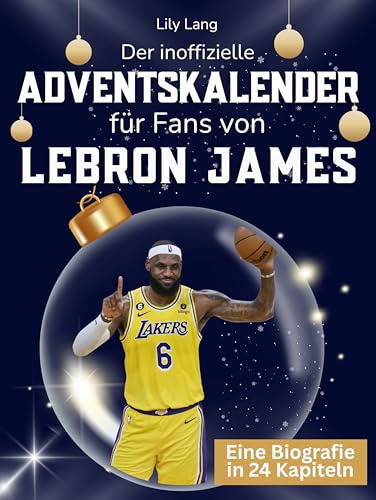 Der inoffizielle Adventskalender für Fans von LeBron James: 24 Tage mit deinem Star bis Weihnachten. Fanbuch und Biografie in einem. Das ideale Geschenkt für alle Fans.