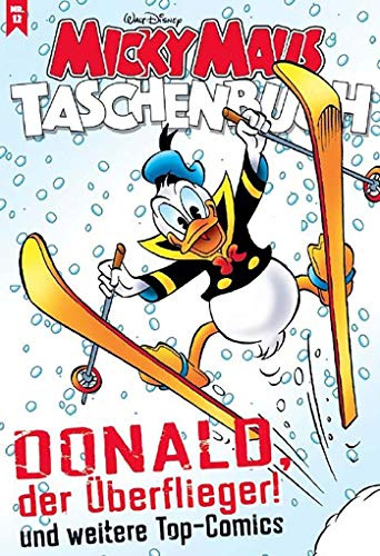 Micky Maus Taschenbuch 12: Donald der Überflieger und weitere Top-Comics