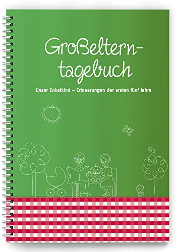 Großelterntagebuch: Unser Enkelkind - Erinnerungen an die ersten fünf Jahre