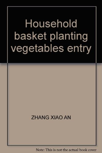 Household basket planting vegetables entry(Chinese Edition)