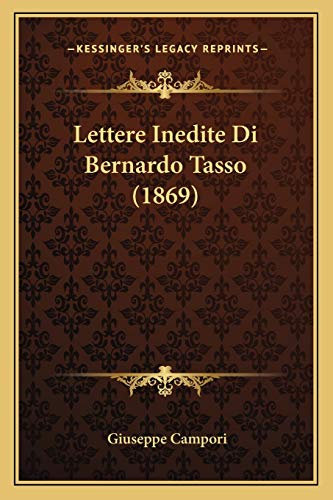 Lettere Inedite Di Bernardo Tasso (1869)