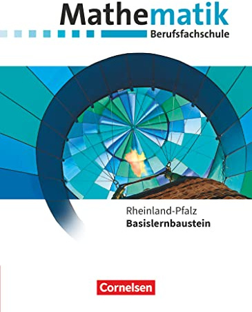 Mathematik - Berufsfachschule - Neubearbeitung - Rheinland-Pfalz - Basislernbaustein: Schulbuch