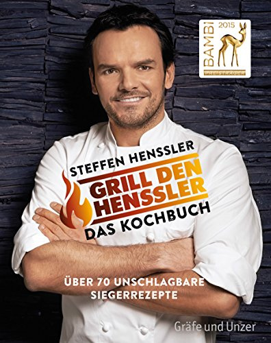 Grill den Henssler - Das Kochbuch: Über 70 unschlagbare Siegerrezepte (Promi- und Fernsehköch*innen)