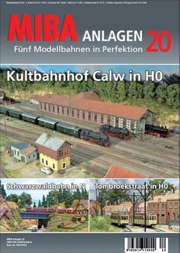 MIBA Anlagen 20 - Fünf Modellbahnen in Perfektion - Kultbahnhof Calw in H0