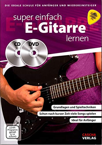 Super einfach E-Gitarre lernen - die ideale Schule für Anfänger und wiedereinsteiger - Lehrbuch mit CD, DVD und Dunlop Plek