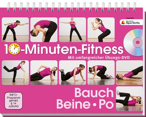 10-Minuten-Fitness Bauch, Beine Po: Mit umfangreicher Übungs-DVD: Aufstellbuch. Zugunsten Deutsche Sporthilfe