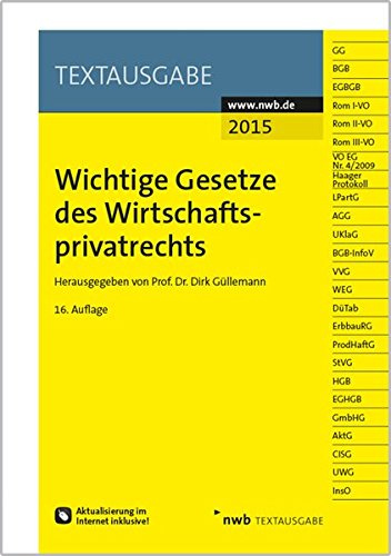 Wichtige Gesetze des Wirtschaftsprivatrechts: Aktualisierung im Internet inklusive