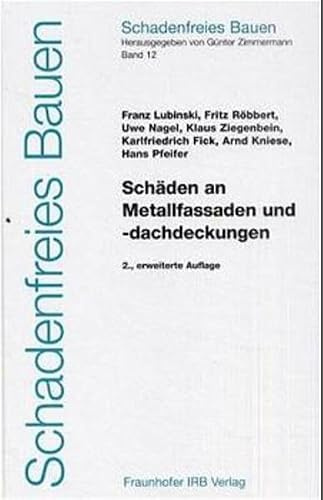 Schäden an Metallfassaden und -dachdeckungen. (Schadenfreies Bauen)