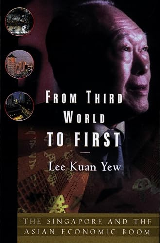 From Third World to First: The Singapore Story: 1965-2000