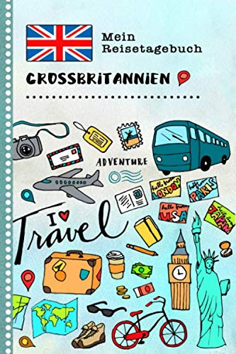Großbritannien Mein Reisetagebuch: Kinder Reise Aktivitätsbuch zum Ausfüllen, Eintragen, Malen, Einkleben - Ferien unterwegs Tagebuch zum Selberschreiben - Urlaubstagebuch Journal für Mädchen, Jungen