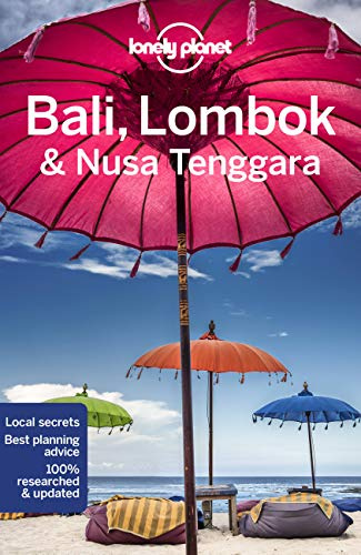 Lonely Planet Bali, Lombok & Nusa Tenggara: Perfect for exploring top sights and taking roads less travelled (Travel Guide), English Version