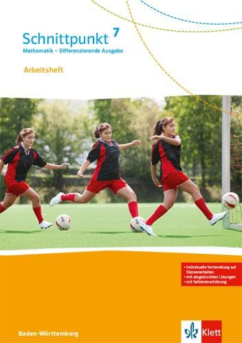 Schnittpunkt Mathematik 7. Differenzierende Ausgabe Baden-Württemberg: Arbeitsheft mit Lösungsheft Klasse 7 (Schnittpunkt Mathematik. Differenzierende Ausgabe für Baden-Württemberg ab 2015)