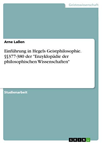 Einführung in Hegels Geistphilosophie. §§377-380 der Enzyklopädie der philosophischen Wissenschaften