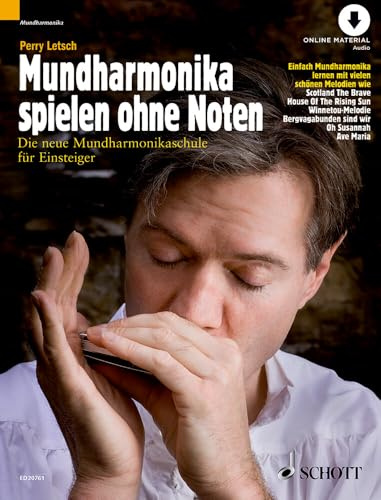 Mundharmonika spielen ohne Noten: Die neue Mundharmonikaschule für Einsteiger. Mundharmonika (diatonisch).