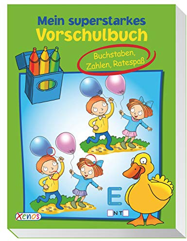 Mein superstarkes Vorschulbuch: Buchstaben, Zahlen, Ratespaß