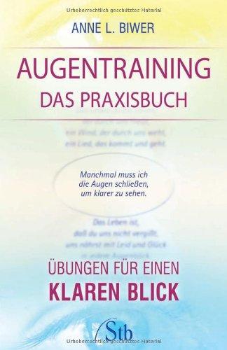 Augentraining - das Praxisbuch: Übungen für einen klaren Blick