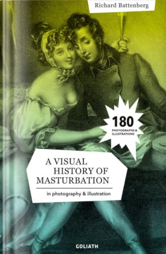 Visual History of Masturbation, A: in photography and illustration