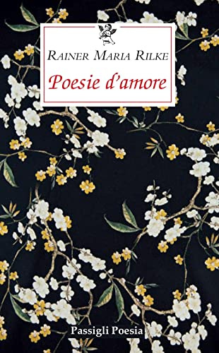 Poesie d'amore. Testo tedesco a fronte