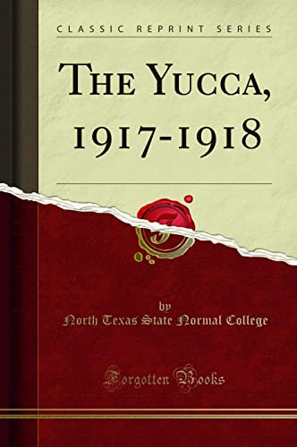 The Yucca, 1917-1918 (Classic Reprint)
