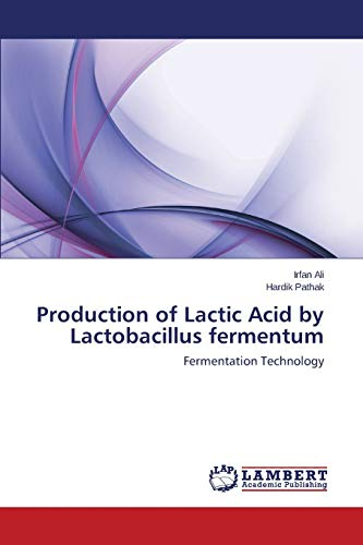 Production of Lactic Acid by Lactobacillus fermentum: Fermentation Technology
