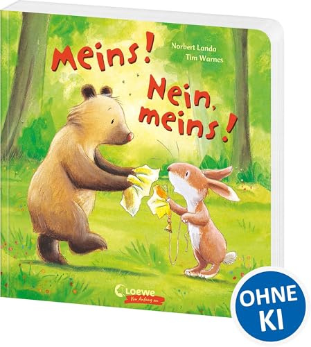 Meins! Nein, meins!: Pappbilderbuch über das Streiten und sich Vertragen - Das perfekte Geschenk für Kinder ab 3 Jahren (Loewe von Anfang an)