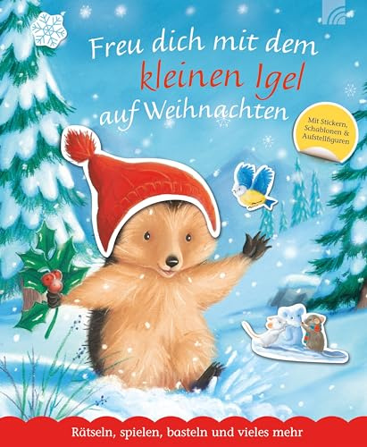 Freu dich mit dem kleinen Igel auf Weihnachten: Rätseln, spielen, basteln und vieles mehr - Mitmach-Buch für Kinder ab 3 Jahren mit Geschichten, Spielen, Bastelideen und Backvorschlägen