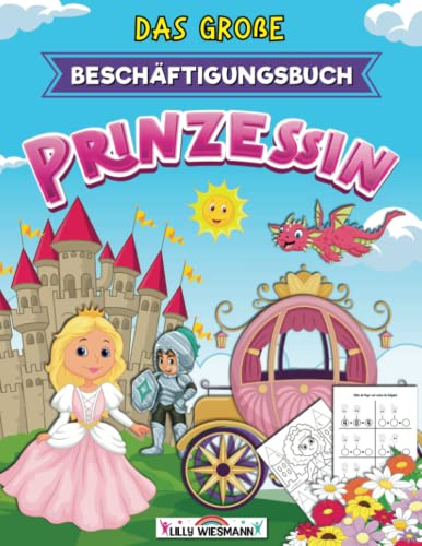 Das große Beschäftigungsbuch Prinzessin: Rätselspaß mit zauberhaften Prinzessinnen - Vorschulheft für Kinder ab 5 Jahre