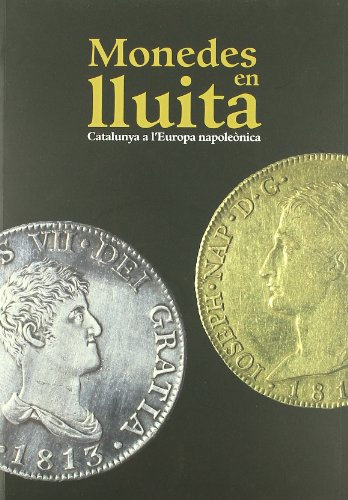 Monedes en lluita. Catalunya a l'Europa napoleònica