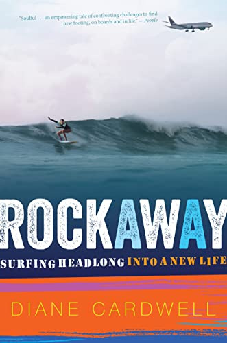 Rockaway: Surfing Headlong Into a New Life