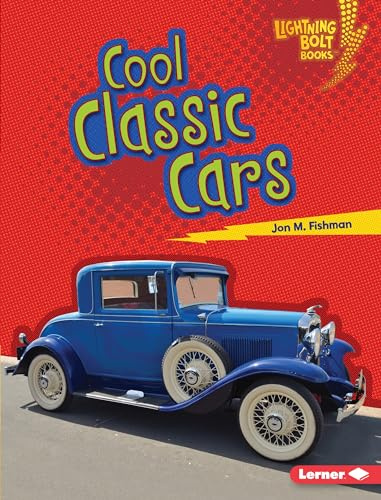 Cool Classic Cars (Lightning Bolt Books ® ― Awesome Rides)