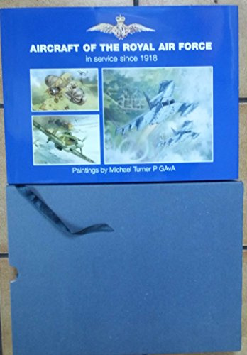 Aircraft of the Royal Air Force in Service Since 1918: Paintings by Michael Turner P Gava
