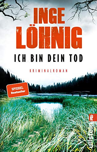 Ich bin dein Tod: Kriminalroman | Die Meisterin des deutschen Kriminalromans Inge Löhnig mit ihrem neuen, dramatischen Fall: 9