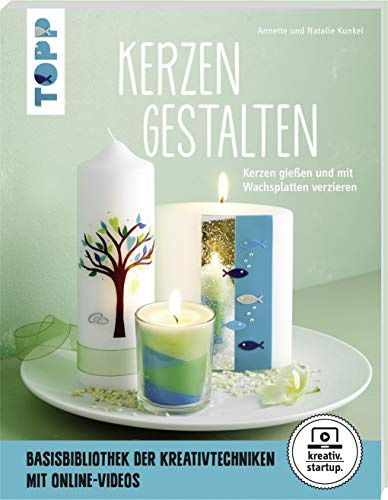 Kerzen gestalten (kreativ.startup): Kerzen gießen und mit Wachsplatten verzieren. Mit Online-Videos