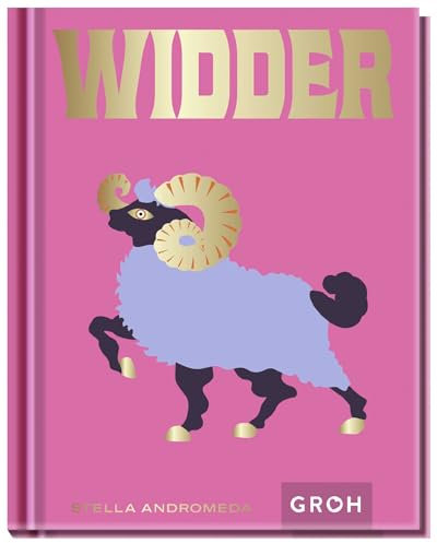 Widder: Ein edles Geschenkbuch über die Kraft der Astrologie | Tolles Horoskop-Buch für alle im Sternzeichen Widder Geborenen (Sternzeichen-Bücher zum Verschenken)