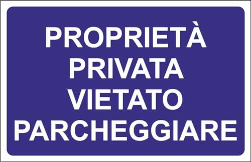 M-ITALY CARTELLO SEGNALETICO - proprietà privata vietato parcheggiare - Adesivo Extra Resistente, Pannello in Forex, Pannello In Alluminio (20x31, Alluminio)