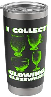 I Collect Glowing Glassware Green Uranium Glass Collectors Stainless Steel Insulated Tumbler
