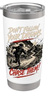 No sigas tus sueños. ¡Persígalos! Vaso térmico de acero inoxidable de doble pared