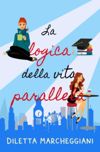 LA LOGICA DELLA VITA PARALLELA