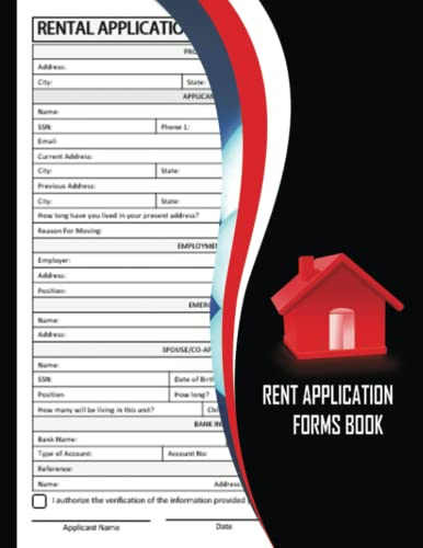 Rent Application Forms Book: Rental Lease Forms Book For Landlord, Realtors and Real Estate Agents. Residential Lease Applicant Book