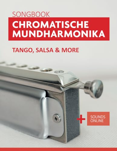 Songbook Chromatische Mundharmonika - Tango, Salsa & more: + Sounds online (Liederbücher für die chromatische Mundharmonika)