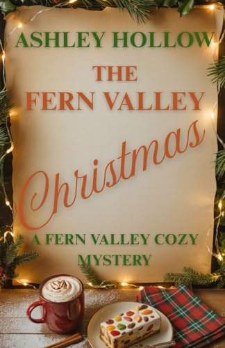 The Fern Valley Christmas: A Fern Valley Cozy Mystery