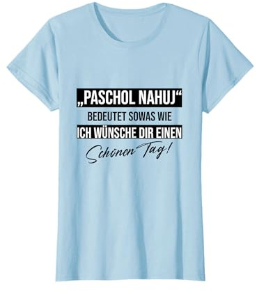 Russisches Sprichwort Paschol Nachuij Russland T-Shirt