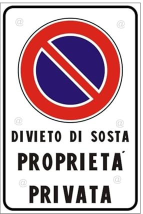 Cartello Segnaletico in Alluminio Dibond 3mm da Esterno | Divieto di Sosta Proprietà Privata | Stampa Alta Qualità con 4 Fori – 30x20 cm (Divieto di Sosta Proprietà Privata, 30x20cm)