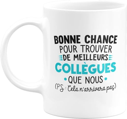 quotedazur Café-Croissant - Mug Personnalisé Humour Départ Collègue - Bonne Chance Pour Trouver De Meilleurs Collègues Que Nous - Cadeau Noël Original Drôle Tasse Pot De Départ - Blanc/Céramique