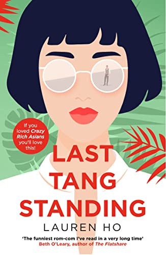 Last Tang Standing: The most hilarious, feel-good debut romcom you’ll read all year!