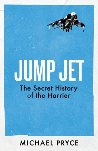 Jump Jet: The Secret History of the Harrier