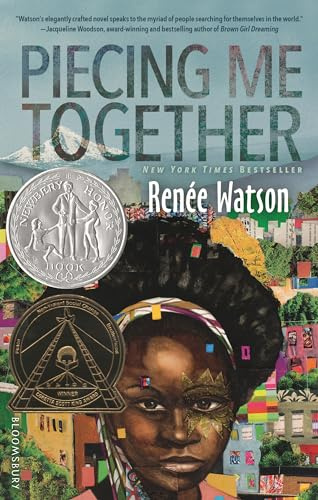 Piecing Me Together: Newbery Honor and Coretta Scott King Author Award Winner